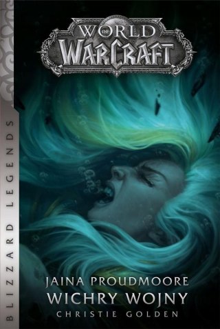 WORLD OF WARCRAFT. JAINA PROUDMOORE. WICHRY WOJNY Christie Golden