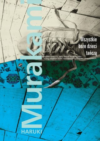 WSZYSTKIE BOŻE DZIECI TAŃCZĄ Haruki Murakami