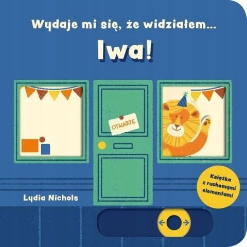 WYDAJE MI SIĘ ŻE WIDZIAŁEM LWA Lydia Nichols