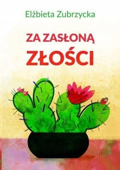ZA ZASŁONĄ ZŁOŚCI Elżbieta Zubrzycka