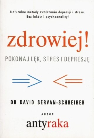 ZDROWIEJ! David Servan-Schreiber