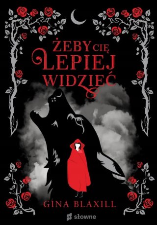 ŻEBY CIĘ LEPIEJ WIDZIEĆ Gina Blaxill