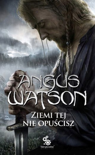 ZIEMI TEJ NIE OPUŚCISZ Angus Watson