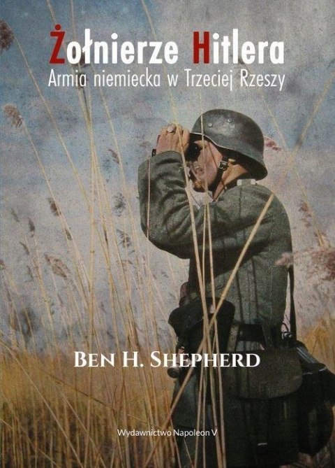 ŻOŁNIERZE HITLERA Ben H. Shepherd