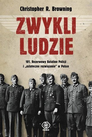 ZWYKLI LUDZIE Christopher R. Browning