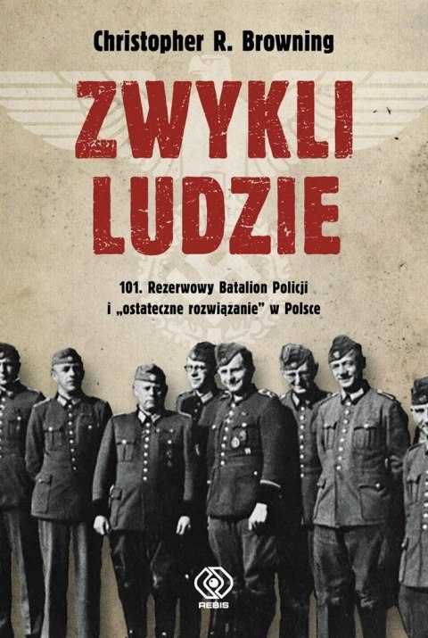 ZWYKLI LUDZIE Christopher R. Browning