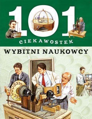 101 CIEKAWOSTEK. WYBITNI NAUKOWCY Giorgio Bergamino, Gianni Palitta