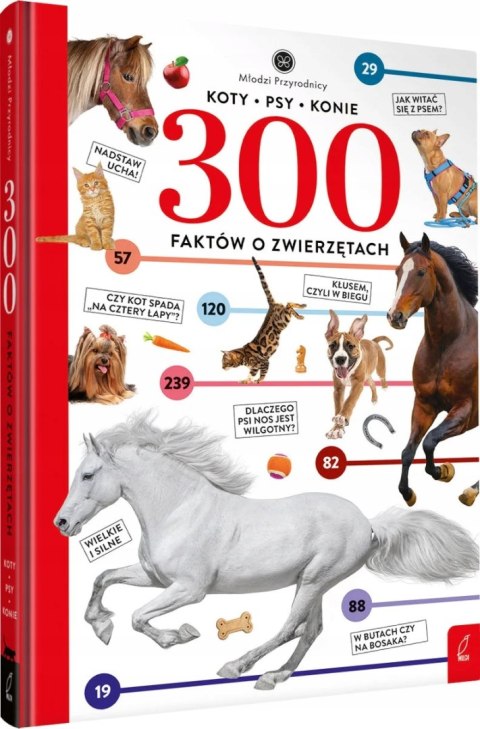 300 FAKTÓW O ZWIERZĘTACH. MŁODZI PRZYRODNICY