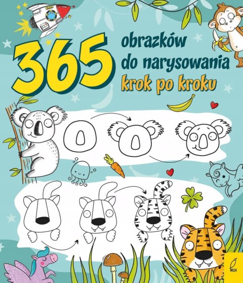 365 OBRAZKÓW DO NARYSOWANIA. KROK PO KROKU
