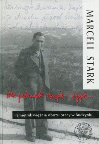 A JEDNAK CZUJĘ I ŻYJĘ Marceli Stark