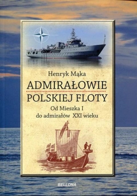 ADMIRAŁOWIE POLSKIEJ FLOTY Henryk Mąka