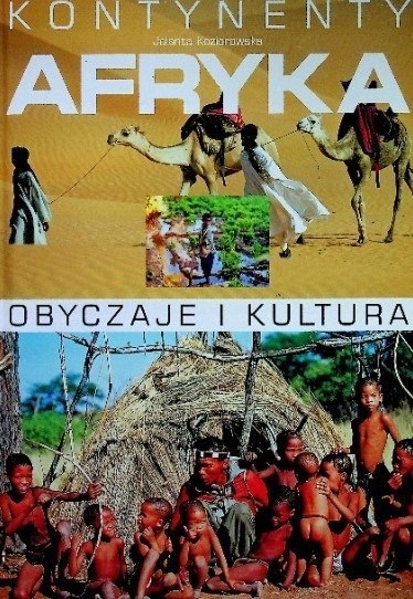 AFRYKA. OBYCZAJE I KULTURA Jolanta Koziorowska (FOLIA)