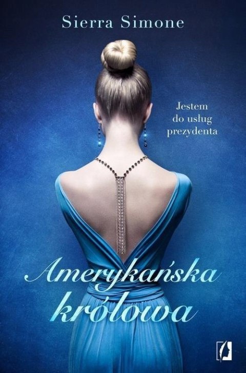 AMERYKAŃSKA KRÓLOWA. NOWY CAMELOT. TOM 1 Simone Sierra