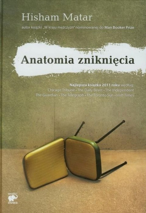 ANATOMIA ZNIKNIĘCIA Hisham Matar