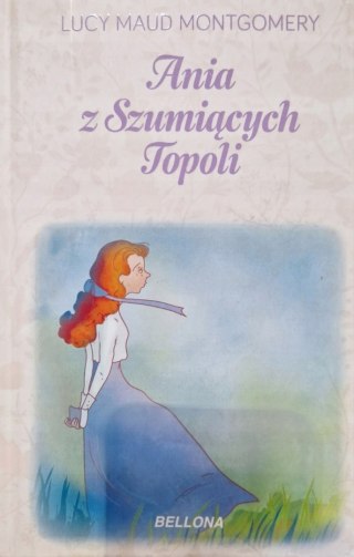 ANIA Z SZUMIĄCYCH TOPOLI Lucy Maud Montgomery