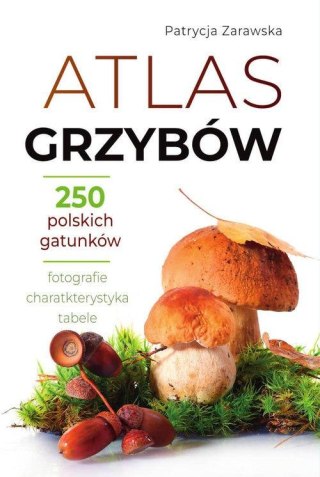 ATLAS GRZYBÓW Patrycja Zarawska