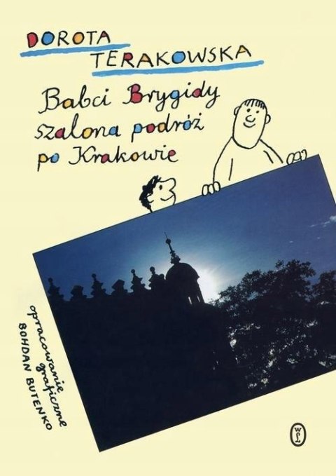 BABCI BRYGIDY SZALONA PODRÓŻ PO KRAKOWIE Dorota Terakowska