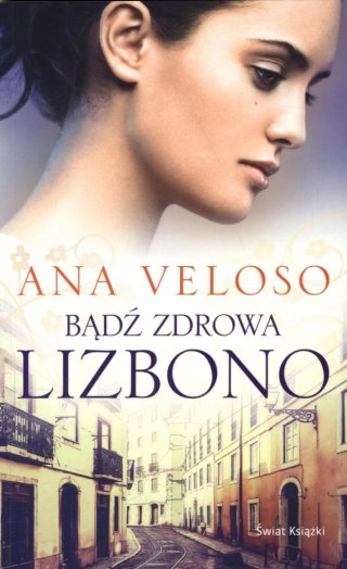 BĄDŹ ZDROWA LIZBONO Ana Veloso