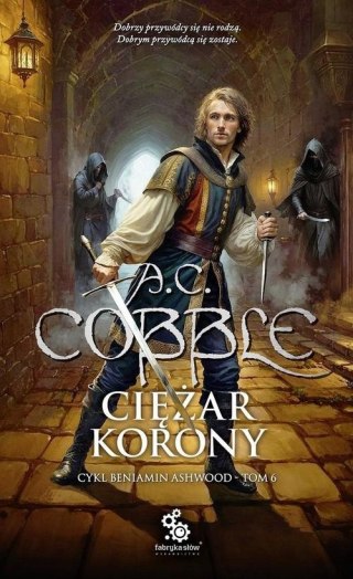 BENIAMIN ASHWOOD. TOM 6. CIĘŻAR KORONY A. C. Cobble