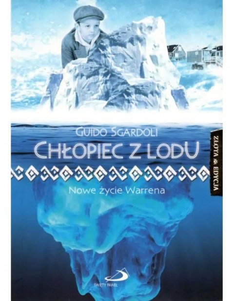CHŁOPIEC Z LODU. NOWE ŻYCIE WARRENA Guido Sgardoli (FOLIA)