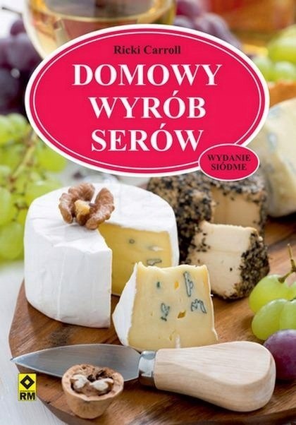 DOMOWY WYRÓB SERÓW Ricki Carroll