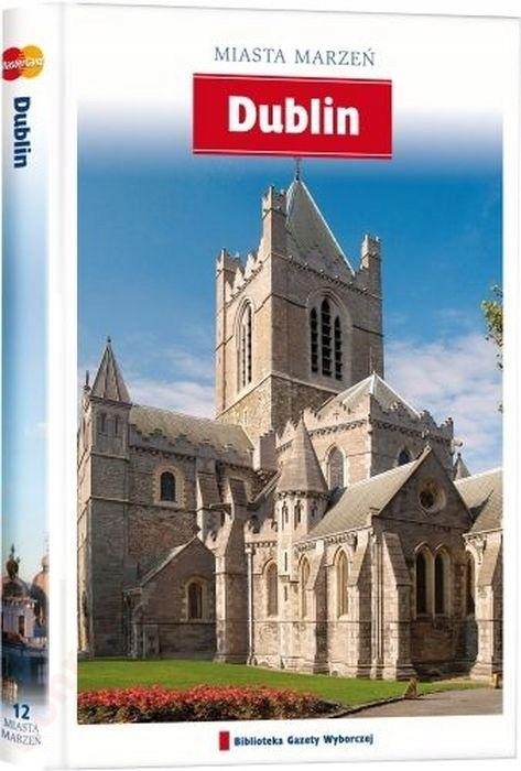 DUBLIN. MIASTA MARZEŃ PRZEWODNIK
