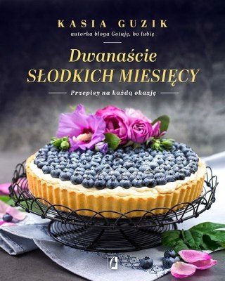 DWANAŚCIE SŁODKICH MIESIĘCY Kasia Guzik (OPIS)