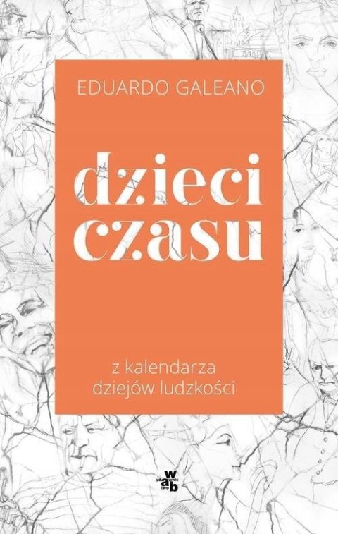 DZIECI CZASU Eduardo Galeano