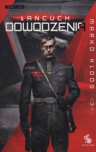 FRONTLINES. TOM 4. ŁAŃCUCH DOWODZENIA Marko Kloos