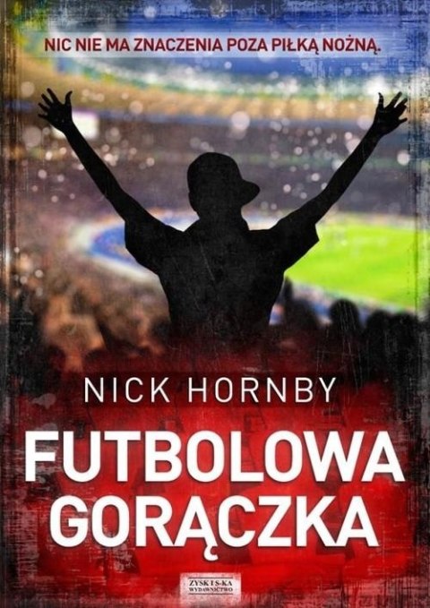 FUTBOLOWA GORĄCZKA Nick Hornby