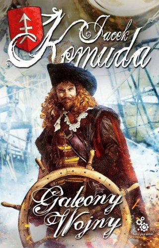GALEONY WOJNY Jacek Komuda