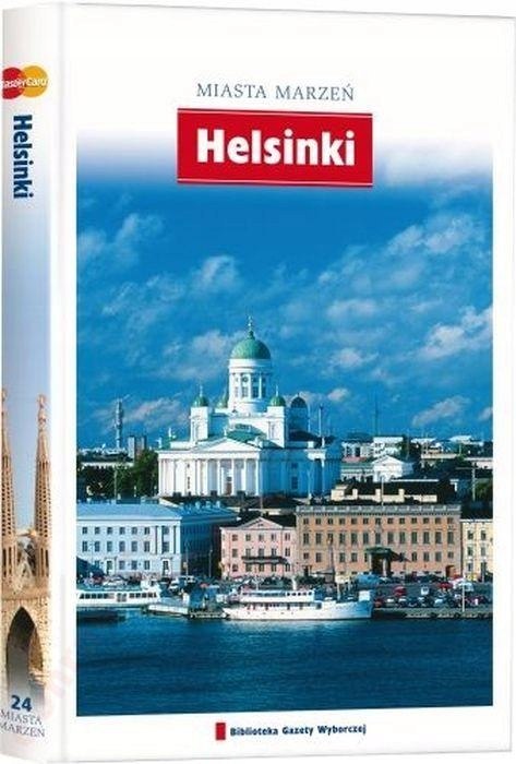 HELSINKI. MIASTA MARZEŃ PRZEWODNIK