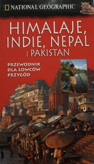 HIMALAJE, INDIE, NEPAL I PAKISTAN. PRZEWODNIK NATIONAL GEOGRAPHIC