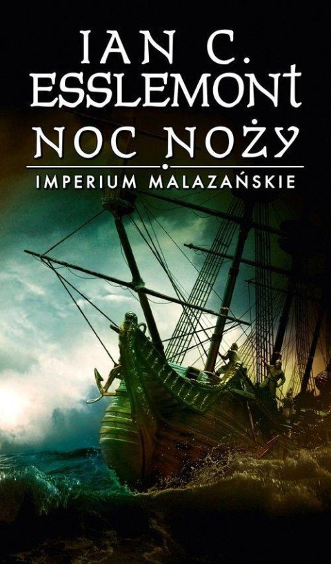 IMPERIUM MALAZAŃSKIE. TOM 1. NOC NOŻY Ian C. Esslemont