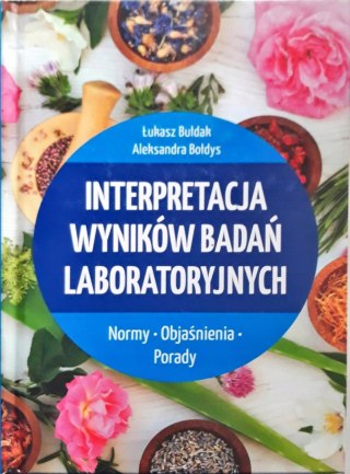INTERPRETACJA WYNIKÓW BADAŃ LABORATORYJNYCH Aleksandra Bołdys