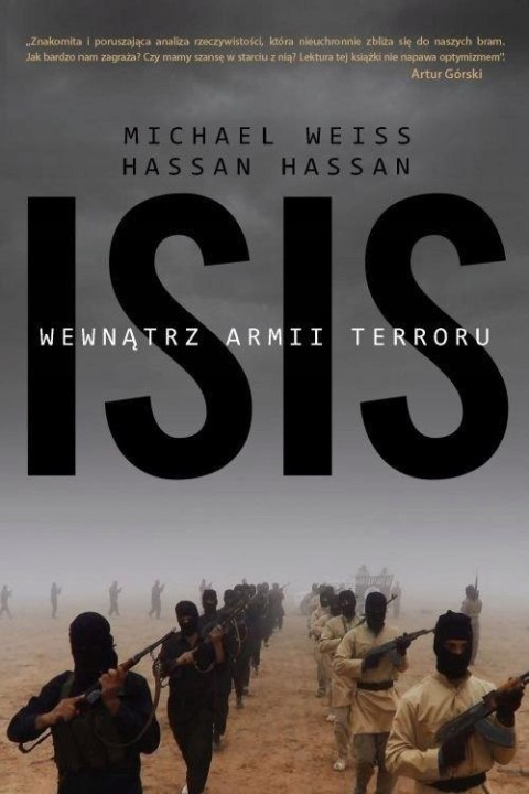 ISIS. WEWNĄTRZ ARMII TERRORU Hassan Hassan, Michael Weiss