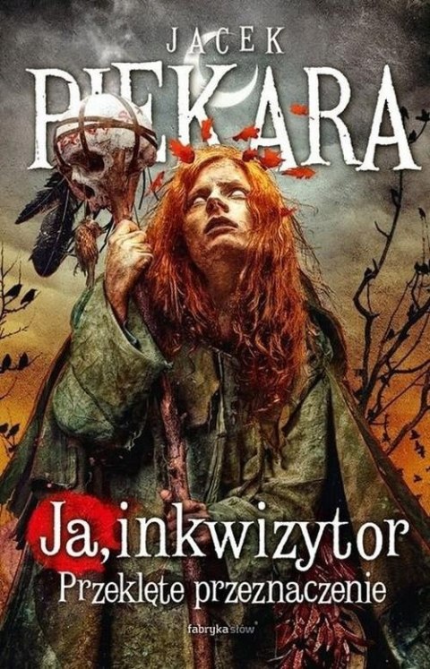 JA, INKWIZYTOR. PRZEKLĘTE PRZEZNACZENIE Jacek Piekara