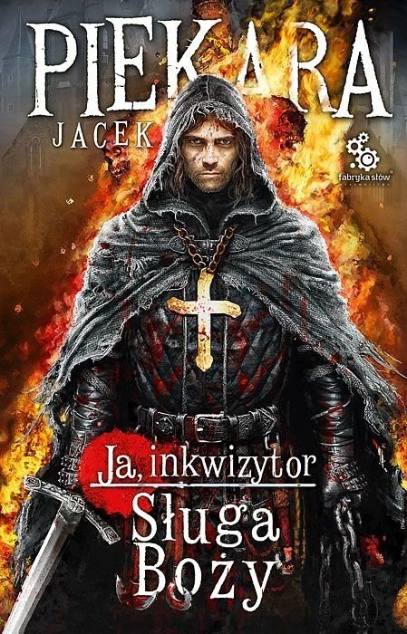 JA, INKWIZYTOR. SŁUGA BOŻY Jacek Piekara