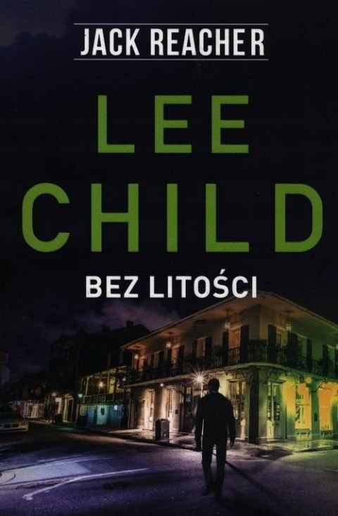 JACK REACHER. BEZ LITOŚCI Lee Child