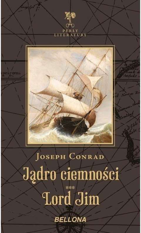 JĄDRO CIEMNOŚCI. LORD JIM Joseph Conrad