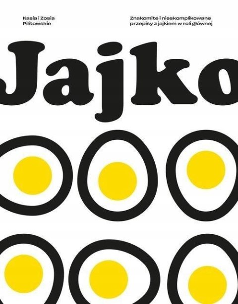 JAJKO Katarzyna Pilitowska, Zofia Pilitowska