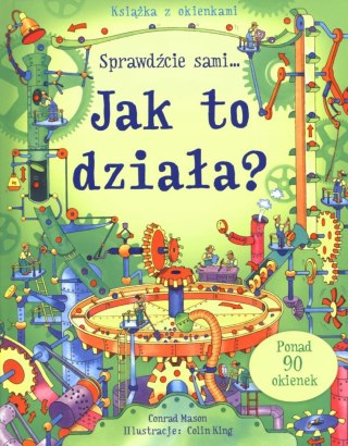 JAK TO DZIAŁA. SPRAWDŹCIE SAMI Książka z okienkami