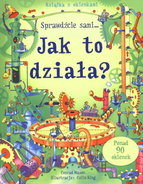 JAK TO DZIAŁA. SPRAWDŹCIE SAMI Książka z okienkami