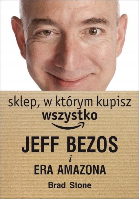 JEFF BEZOS I ERA AMAZONA Brad Stone
