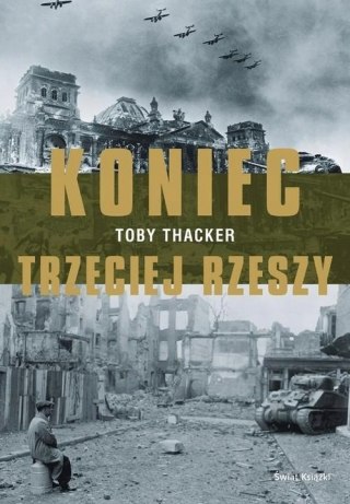 KONIEC TRZECIEJ RZESZY Toby Thacker