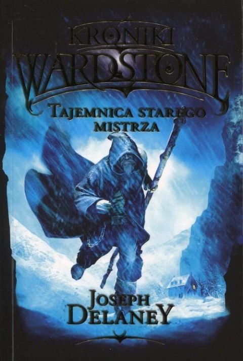 KRONIKI WARDSTONE. TAJEMNICA STAREGO MISTRZA Joseph Delaney