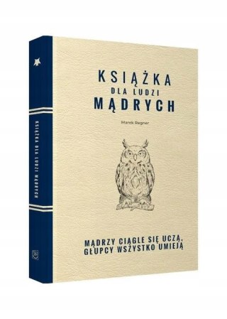 KSIĄŻKA DLA LUDZI MĄDRYCH Marek Regner