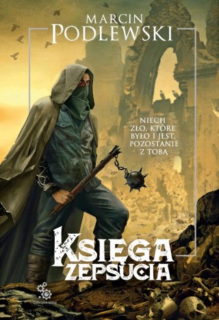 KSIĘGA ZEPSUCIA. TOM 1 Marcin Podlewski