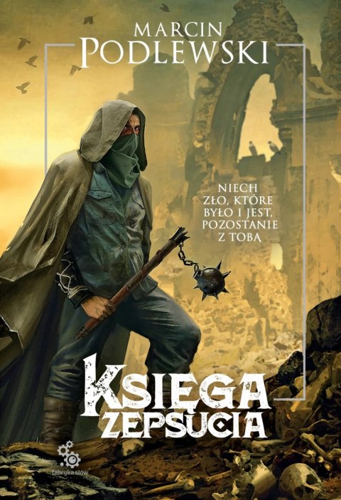 KSIĘGA ZEPSUCIA. TOM 1 Marcin Podlewski