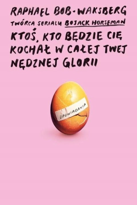 KTOŚ KTO BĘDZIE CIĘ KOCHAŁ Raphael Bob-Waksberg